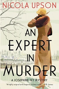 An Expert Murder (Josephine Tey Series #1)