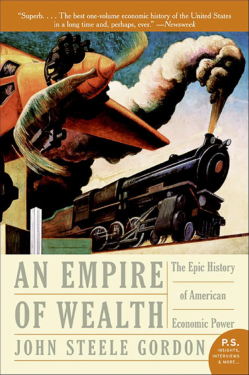 An Empire of Wealth: The Epic History American Economic Power