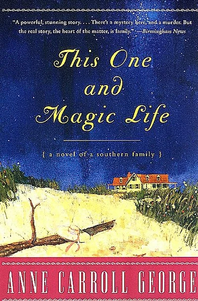 This One and Magic Life: a Novel of Southern Family
