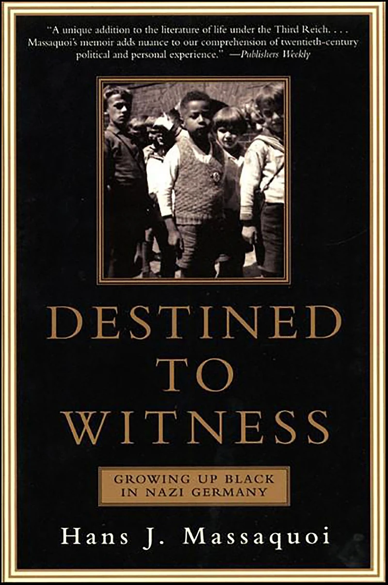 Destined to Witness: Growing Up Black Nazi Germany