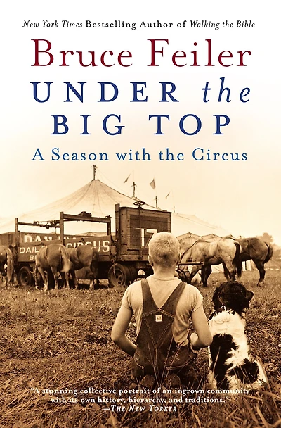 Under the Big Top: A Season with Circus