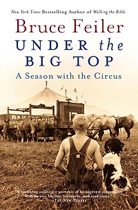 Under the Big Top: A Season with Circus