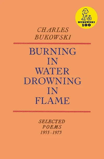 Burning Water, Drowning Flame: Selected Poems 1955-1973