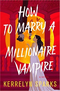 How To Marry a Millionaire Vampire