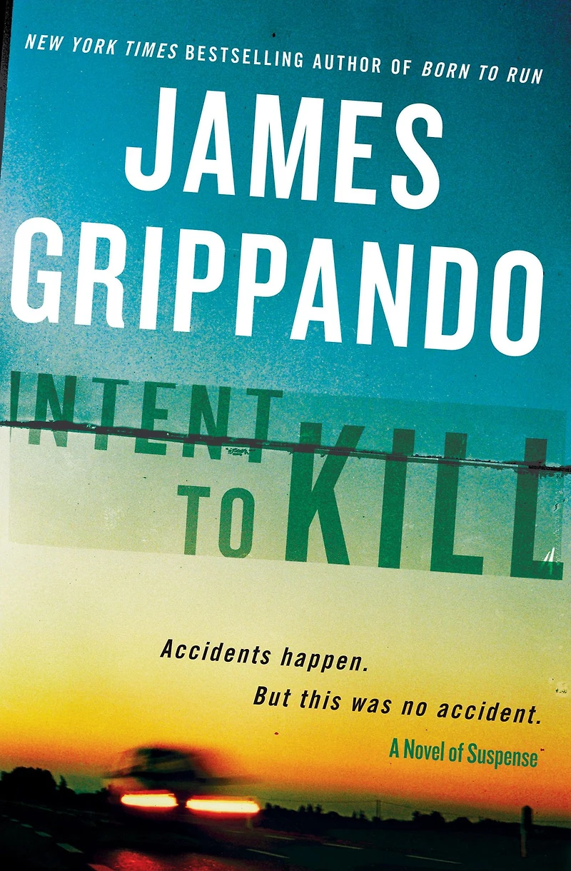 Intent to Kill: A Novel of Suspense