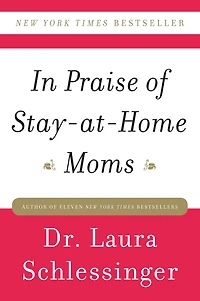 Praise of Stay-at-Home Moms