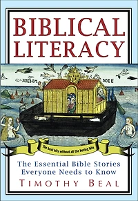 Biblical Literacy: The Essential Bible Stories Everyone Needs to Know