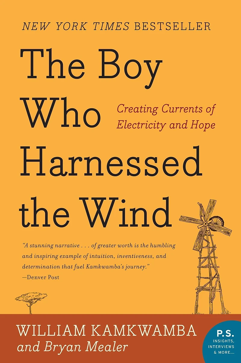 the Boy Who Harnessed Wind: Creating Currents of Electricity and Hope