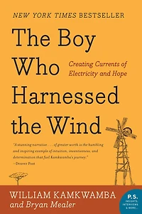 the Boy Who Harnessed Wind: Creating Currents of Electricity and Hope