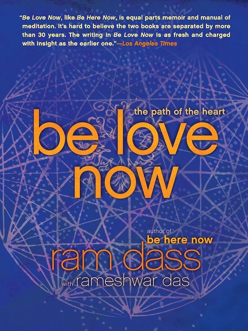 Be Love Now: the Path of Heart