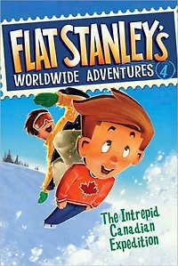 The Intrepid Canadian Expedition (Flat Stanley's Worldwide Adventures Series #4)