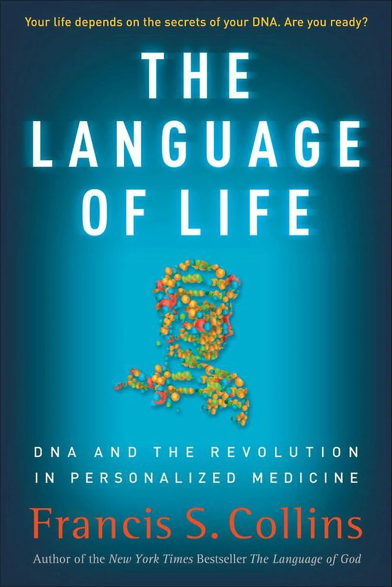 the Language of Life: DNA and Revolution Personalized Medicine