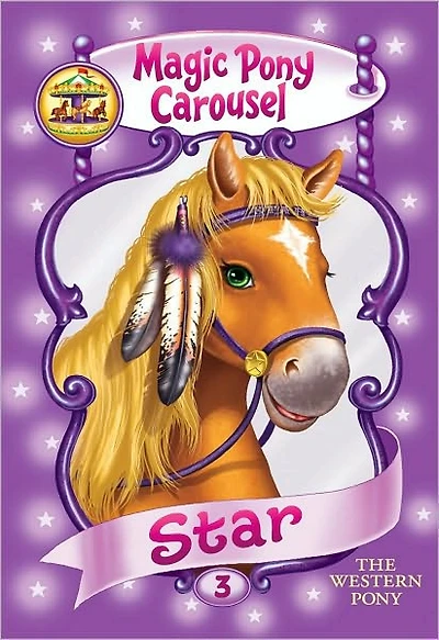 Star the Western Pony (Magic Carousel Series #3)