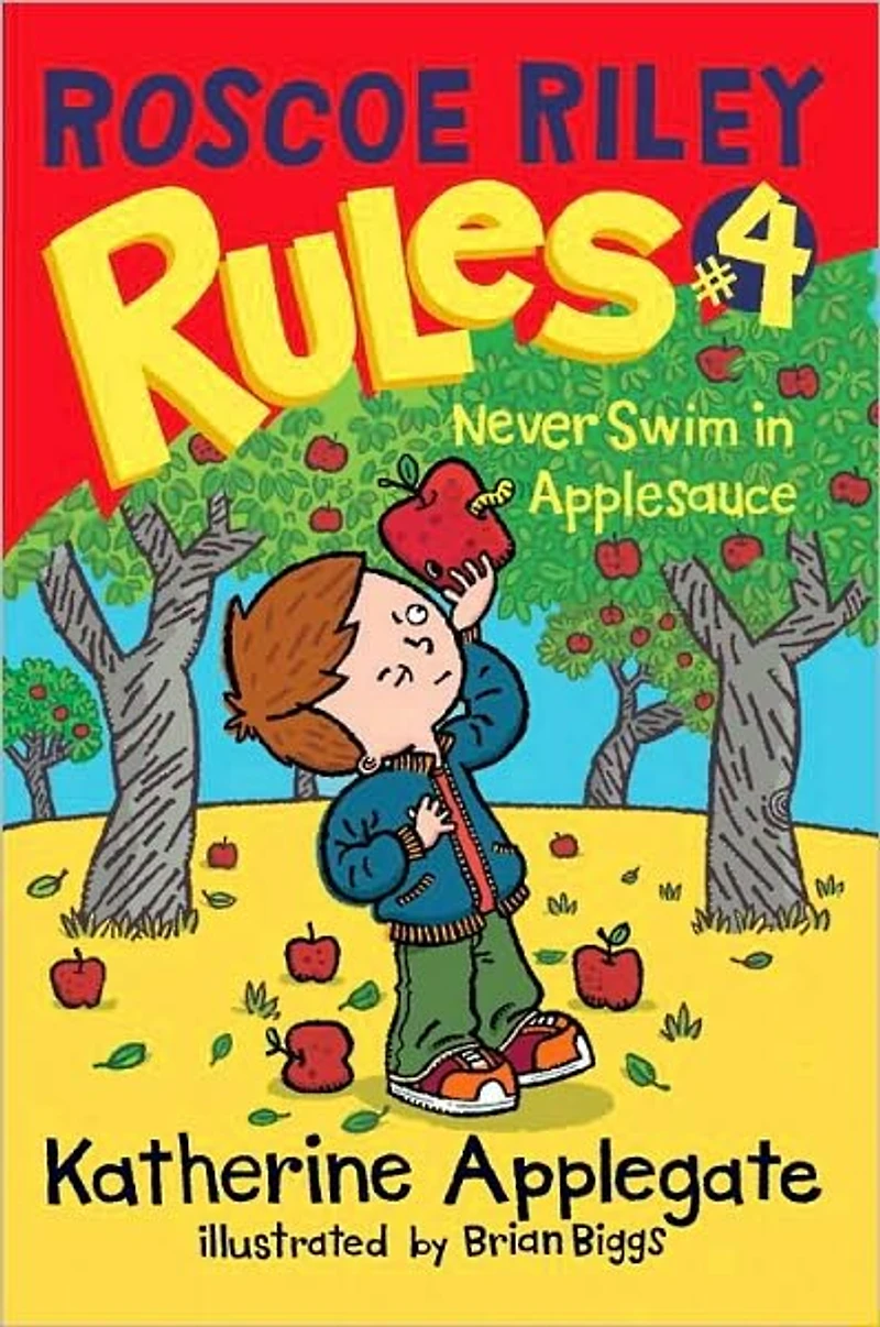 Never Swim Applesauce (Roscoe Riley Rules Series #4)