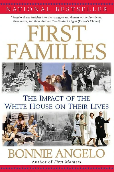 First Families: the Impact of White House on Their Lives