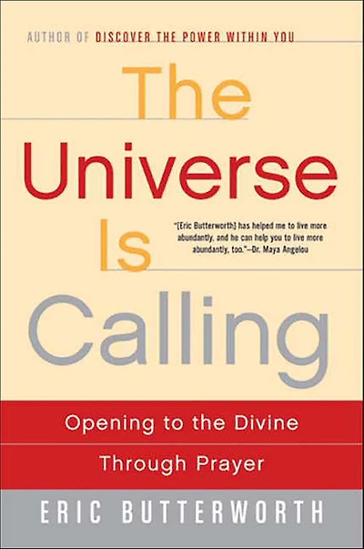 the Universe Is Calling: Opening to Divine Through Prayer