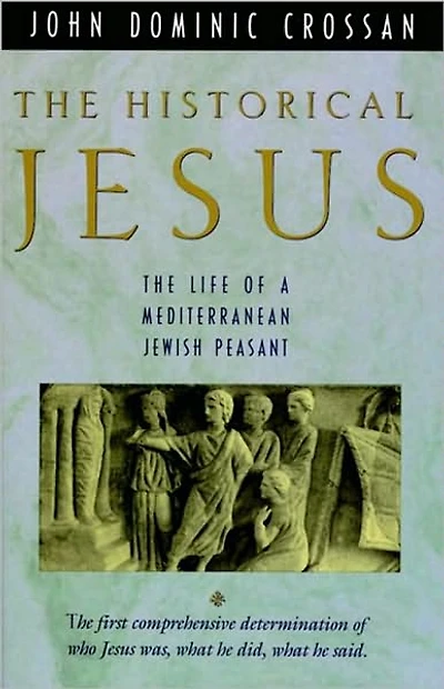 The Historical Jesus: Life of a Mediterranean Jewish Peasant