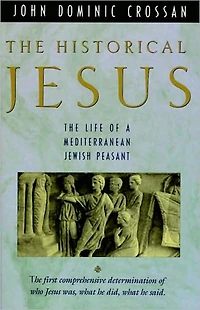 The Historical Jesus: Life of a Mediterranean Jewish Peasant