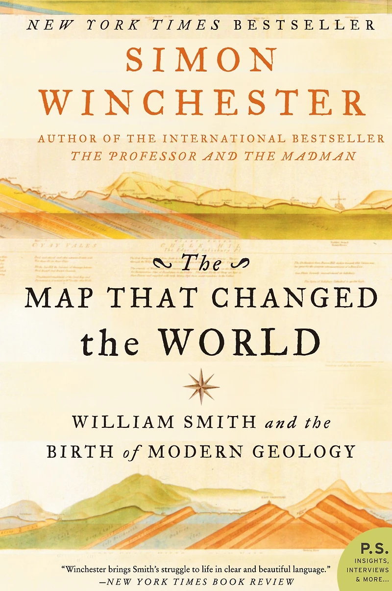 the Map That Changed World: William Smith and Birth of Modern Geology