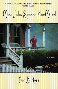 Miss Julia Speaks Her Mind (Miss Series #1)