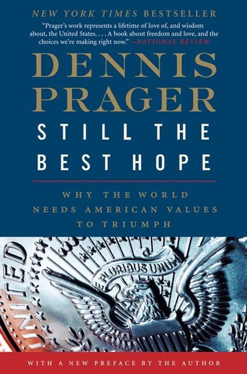 Still the Best Hope: Why World Needs American Values to Triumph