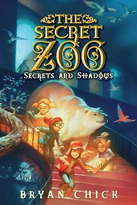 Secrets and Shadows (The Secret Zoo Series #2)