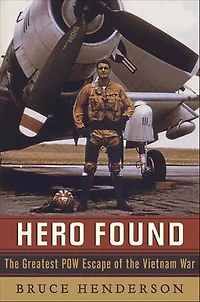 Hero Found: the Greatest POW Escape of Vietnam War