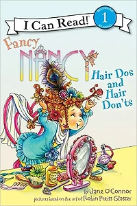 Fancy Nancy: Hair Dos and Don'ts (I Can Read Book 1 Series)