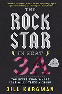 The Rock Star Seat 3A: A Novel