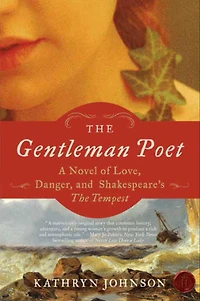 The Gentleman Poet: A Novel of Love, Danger, and Shakespeare's Tempest