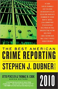 Selections from The Best American Crime Reporting 2010