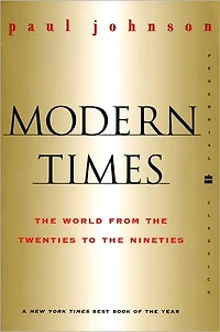 Modern Times Revised Edition: the World from Twenties to Nineties