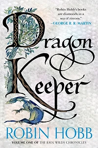 Dragon Keeper (Rain Wilds Chronicles #1) [with Bonus Material]
