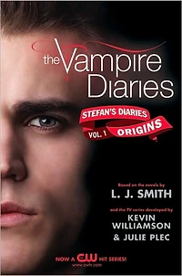 Origins (The Vampire Diaries: Stefan's Diaries Series #1)