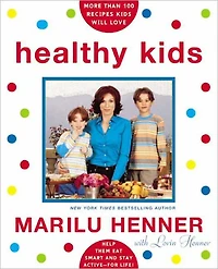 Healthy Kids: Help Them Eat Smart and Stay Active--For Life