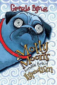 Molly Moon's Incredible Book of Hypnotism (Abridged)