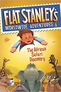The African Safari Discovery (Flat Stanley's Worldwide Adventures Series #6)