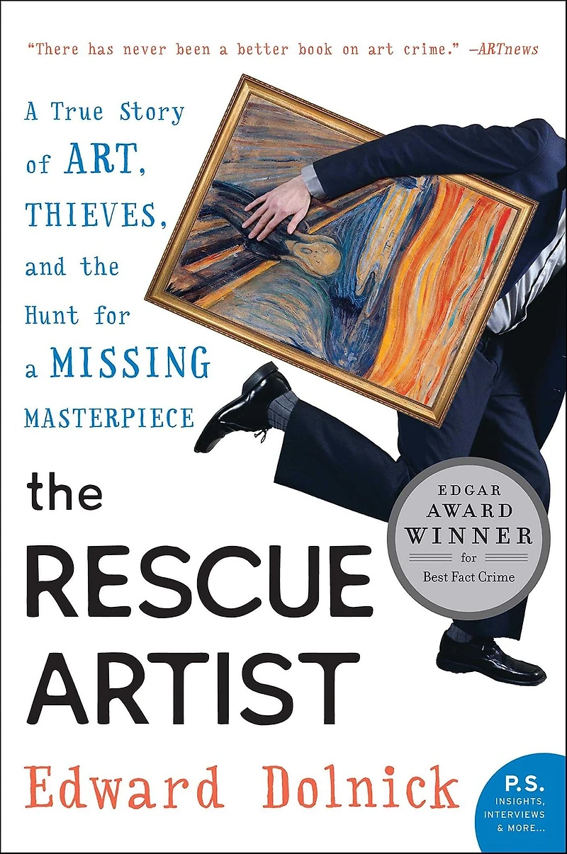 the Rescue Artist: a True Story of Art, Thieves, and Hunt for Missing Masterpiece