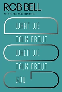 What We Talk About When God