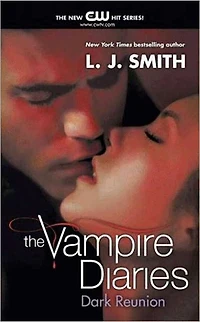Dark Reunion (Vampire Diaries Series #4)