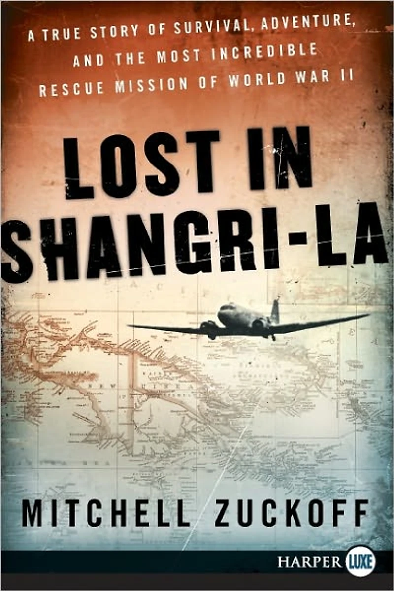 Lost Shangri-La (Enhanced Edition): A True Story of Survival, Adventure, and the Most Incredible Rescue Mission World War II