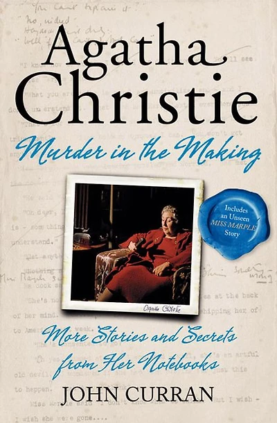 Agatha Christie: Murder the Making: More Stories and Secrets from Christie's Notebooks