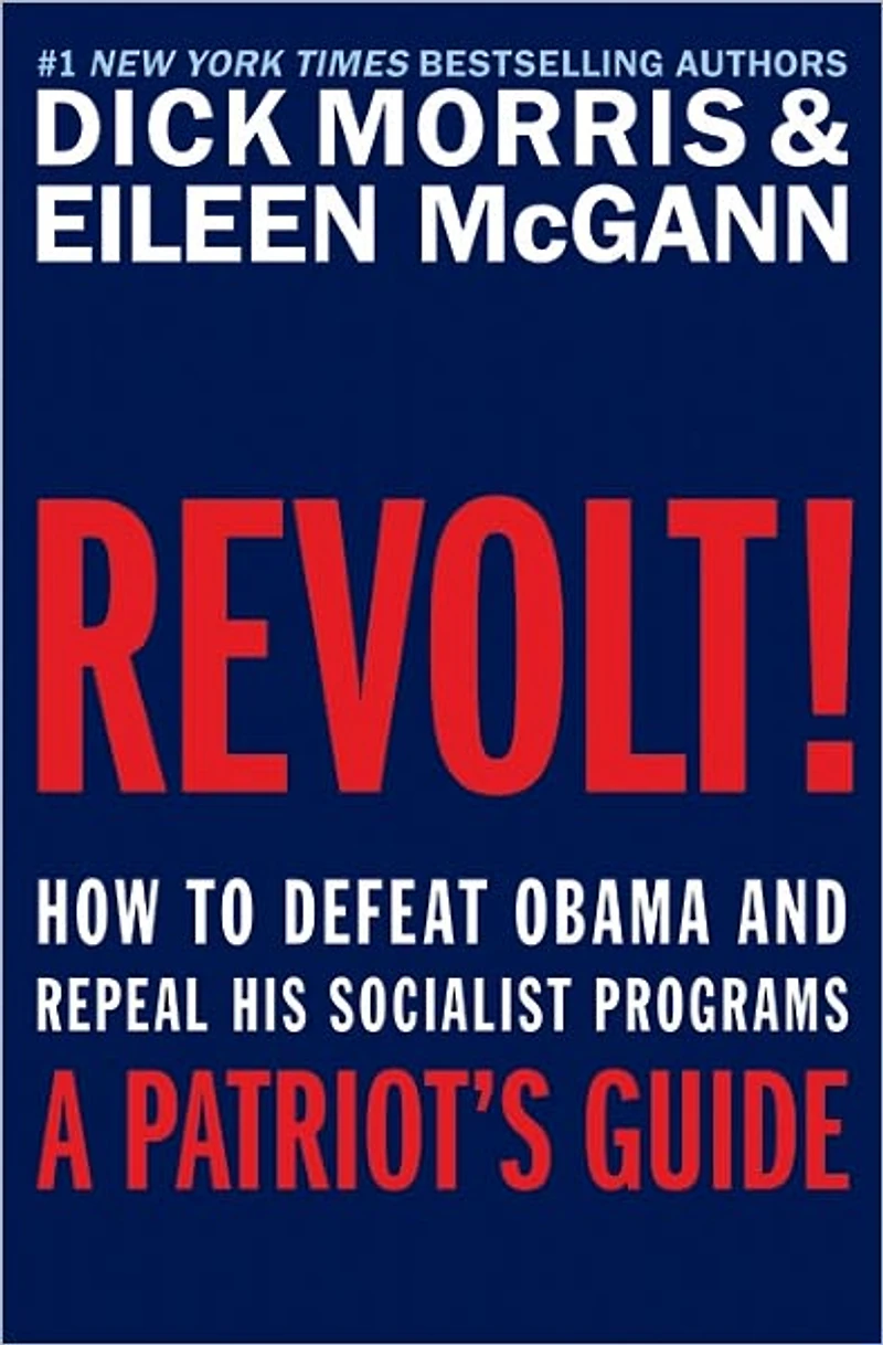 Revolt!: How to Defeat Obama and Repeal His Socialist Programs