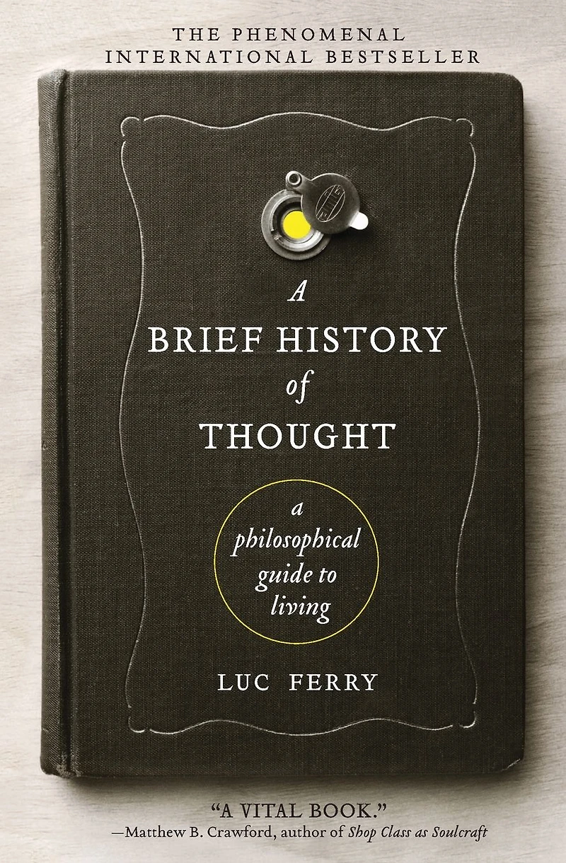 A Brief History of Thought: Philosophical Guide to Living