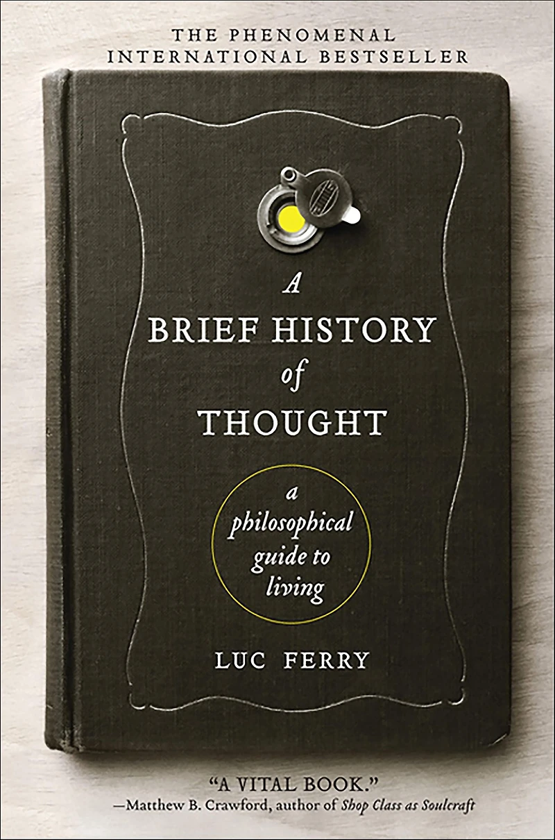 A Brief History of Thought: Philosophical Guide to Living
