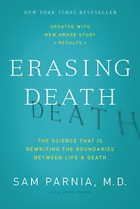 Erasing Death: the Science That Is Rewriting Boundaries Between Life and Death