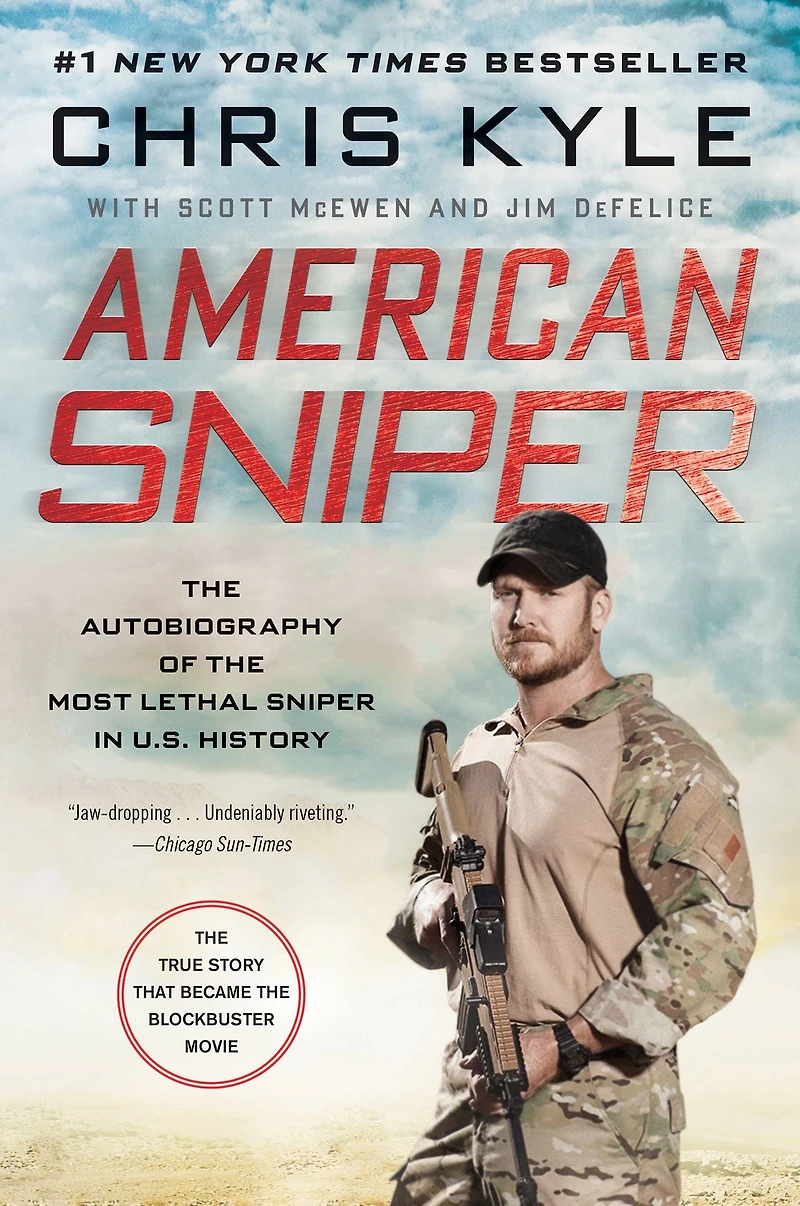 American Sniper: the Autobiography of Most Lethal Sniper U.S. Military History