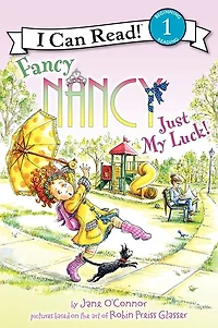 Fancy Nancy: Just My Luck! (I Can Read Book 1 Series)