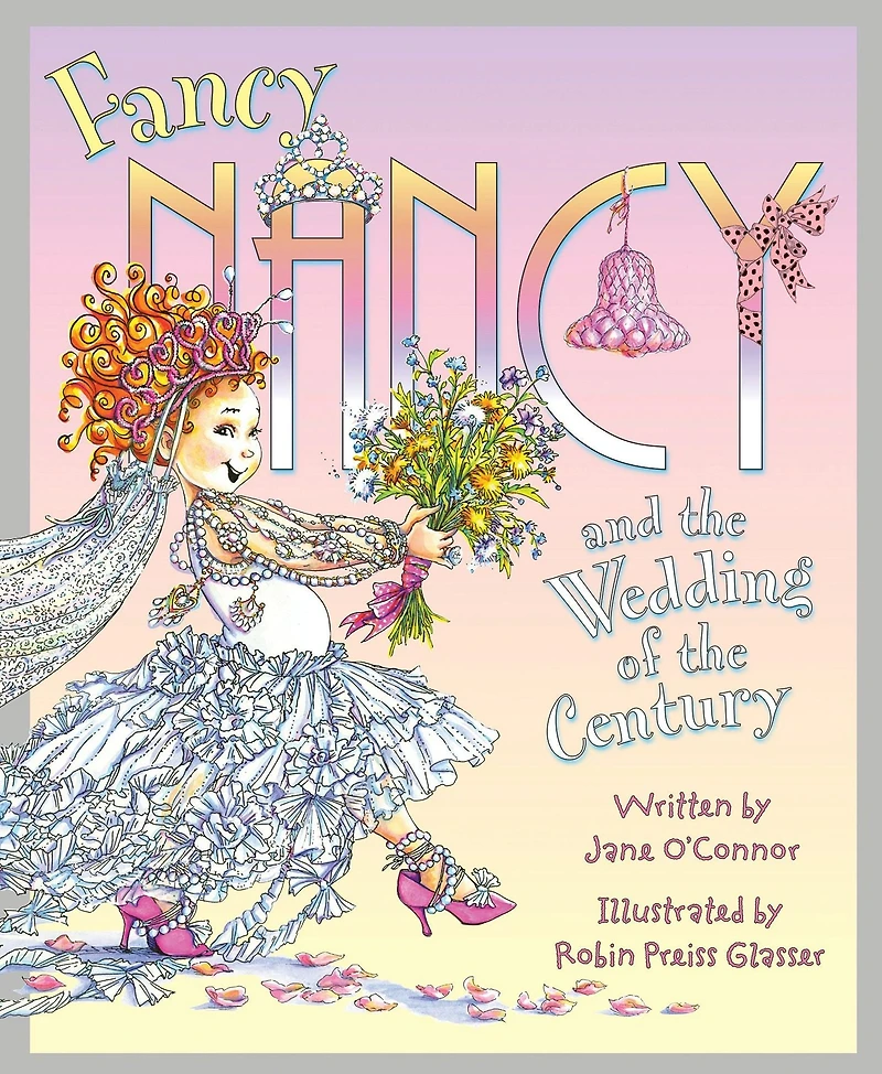 Fancy Nancy and the Wedding of Century