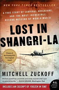 Lost Shangri-La (Enhanced Edition): A True Story of Survival, Adventure, and the Most Incredible Rescue Mission World War II